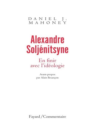 cover image of Alexandre Soljénitsyne. En finir avec l'idéologie